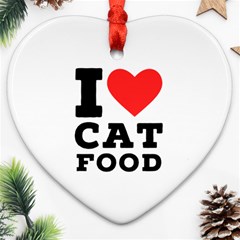 I Love Cat Food Ornament (heart) by ilovewhateva