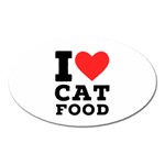 I love cat food Oval Magnet Front