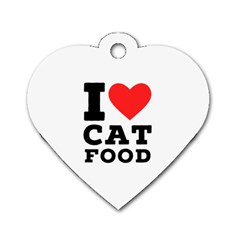 I Love Cat Food Dog Tag Heart (two Sides) by ilovewhateva