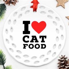 I Love Cat Food Ornament (round Filigree) by ilovewhateva