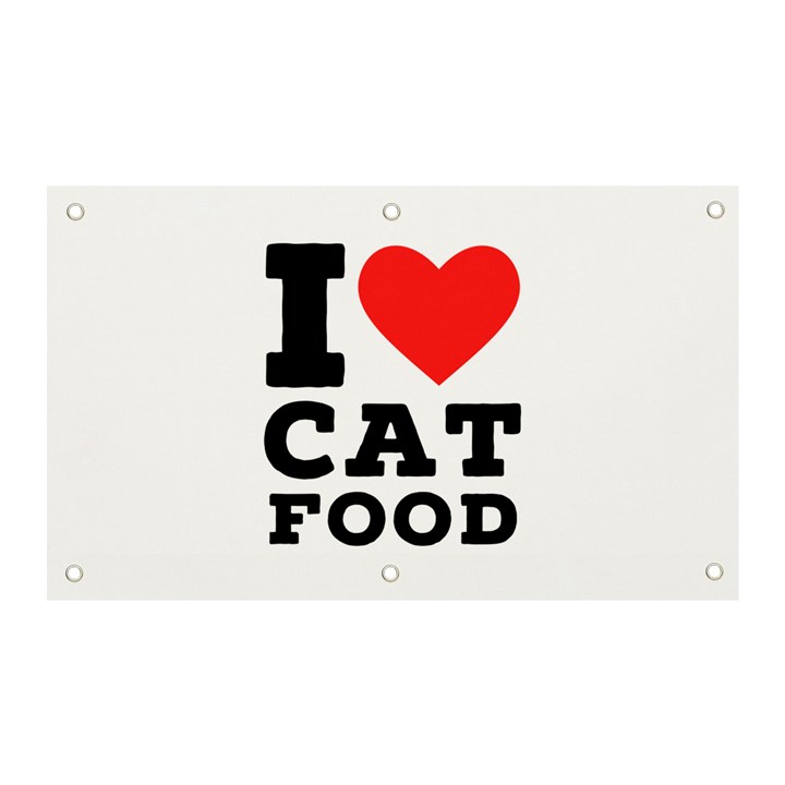 I love cat food Banner and Sign 5  x 3 