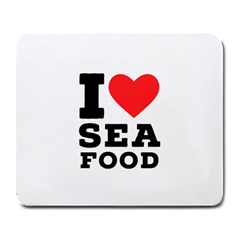 I Love Sea Food Large Mousepad