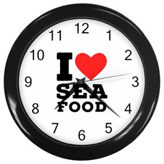 I Love Sea Food Wall Clock (black) by ilovewhateva