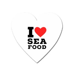 I Love Sea Food Heart Magnet by ilovewhateva