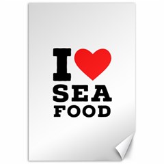 I Love Sea Food Canvas 20  X 30  by ilovewhateva