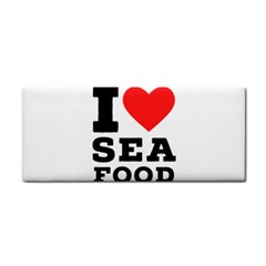 I Love Sea Food Hand Towel by ilovewhateva