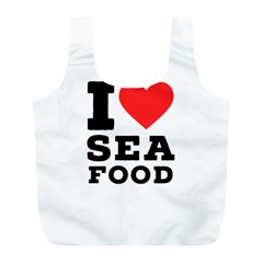 I Love Sea Food Full Print Recycle Bag (l) by ilovewhateva