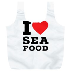 I Love Sea Food Full Print Recycle Bag (xl) by ilovewhateva