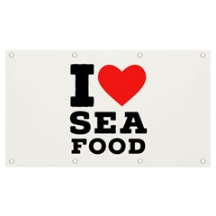 I Love Sea Food Banner And Sign 7  X 4  by ilovewhateva