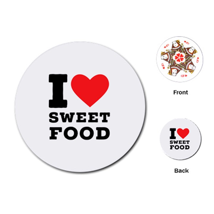 I love sweet food Playing Cards Single Design (Round)