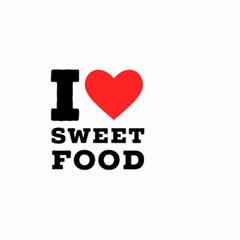 I Love Sweet Food Large Garden Flag (two Sides) by ilovewhateva