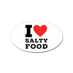 I love salty food Sticker Oval (10 pack) Front