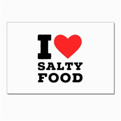 I Love Salty Food Postcard 4 x 6  (pkg Of 10) by ilovewhateva