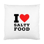 I love salty food Standard Cushion Case (Two Sides) Back