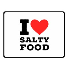 I Love Salty Food Fleece Blanket (small) by ilovewhateva