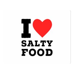 I Love Salty Food Two Sides Premium Plush Fleece Blanket (large) by ilovewhateva