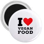 I love vegan food  3  Magnets Front