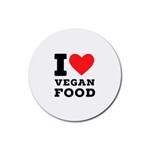 I love vegan food  Rubber Coaster (Round) Front