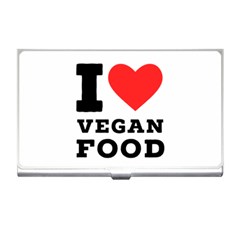 I Love Vegan Food  Business Card Holder by ilovewhateva