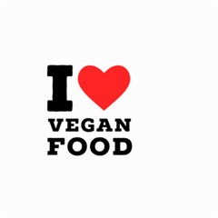 I Love Vegan Food  Small Garden Flag (two Sides) by ilovewhateva