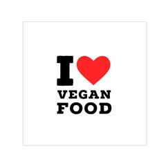 I Love Vegan Food  Square Satin Scarf (30  X 30 ) by ilovewhateva