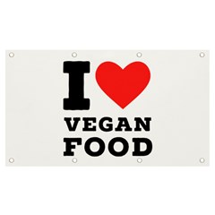 I Love Vegan Food  Banner And Sign 7  X 4  by ilovewhateva