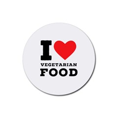 I Love Vegetarian Food Rubber Coaster (round) by ilovewhateva