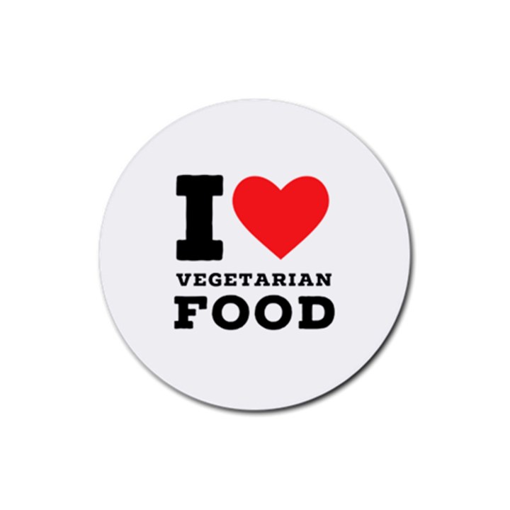 I love vegetarian food Rubber Coaster (Round)