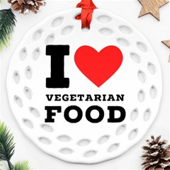 I Love Vegetarian Food Ornament (round Filigree) by ilovewhateva