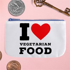 I Love Vegetarian Food Large Coin Purse by ilovewhateva