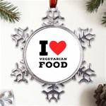 I love vegetarian food Metal Large Snowflake Ornament Front