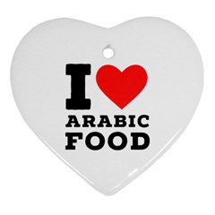 I Love Arabic Food Heart Ornament (two Sides) by ilovewhateva