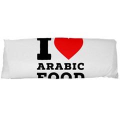 I Love Arabic Food Body Pillow Case Dakimakura (two Sides) by ilovewhateva