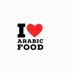 I Love Arabic Food Small Garden Flag (two Sides) by ilovewhateva