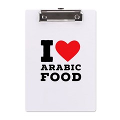 I Love Arabic Food A5 Acrylic Clipboard by ilovewhateva