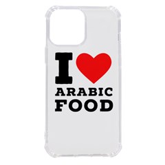 I Love Arabic Food Iphone 13 Pro Max Tpu Uv Print Case by ilovewhateva