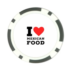 I Love Mexican Food Poker Chip Card Guard by ilovewhateva