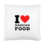 I love Mexican food Standard Cushion Case (One Side) Front