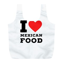 I Love Mexican Food Full Print Recycle Bag (l) by ilovewhateva