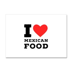 I Love Mexican Food Crystal Sticker (a4) by ilovewhateva