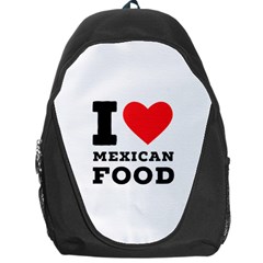 I Love Mexican Food Backpack Bag by ilovewhateva