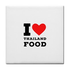 I Love Thailand Food Tile Coaster by ilovewhateva