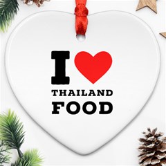 I Love Thailand Food Ornament (heart) by ilovewhateva