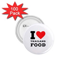 I love Thailand food 1.75  Buttons (100 pack) 