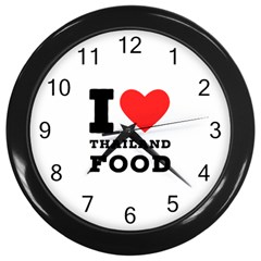 I Love Thailand Food Wall Clock (black) by ilovewhateva