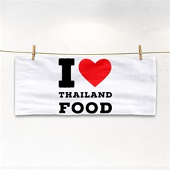 I Love Thailand Food Hand Towel by ilovewhateva