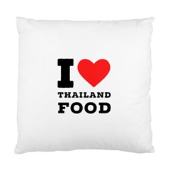 I love Thailand food Standard Cushion Case (One Side)