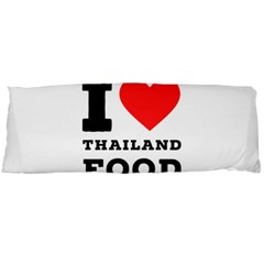 I love Thailand food Body Pillow Case (Dakimakura)