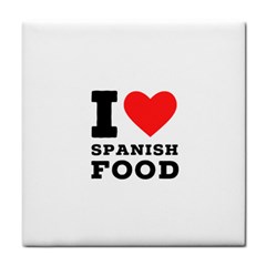 I Love Spanish Food Tile Coaster by ilovewhateva