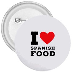 I Love Spanish Food 3  Buttons by ilovewhateva